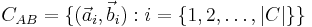 C_{AB} = \{(\vec{a}_i,\vec{b}_i) : i=\{1,2, \dots, \left| C\right|\}\}