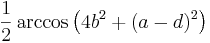 \frac{1}{2}\arccos\left(4b^{2}+(a-d)^{2}\right)