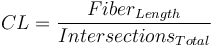 CL = {Fiber_{Length} \over Intersections_{Total}}